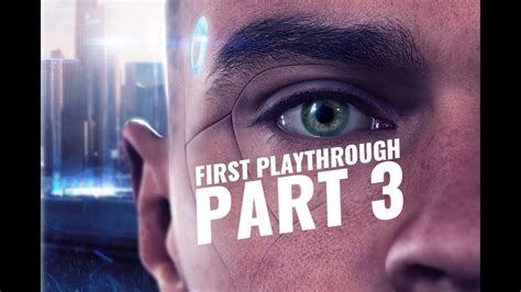DETROIT - Become Human | Walkthrough/Gameplay - Part 3 ...