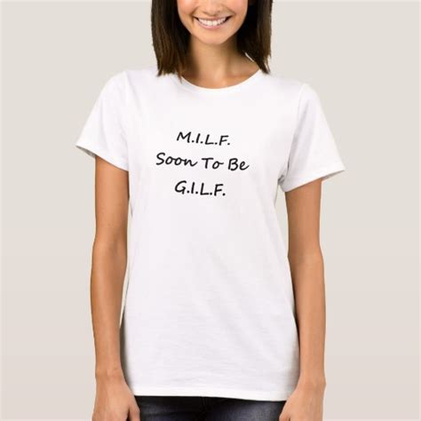 MILF and GILF Apparel T-Shirt | Zazzle.com