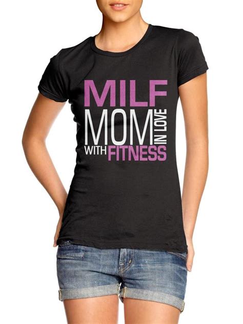 MILF Mom In Love with Fitness women's t-shirt